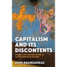 Capitalism and its Discontents: Power and Accumulation in Latin-American Culture